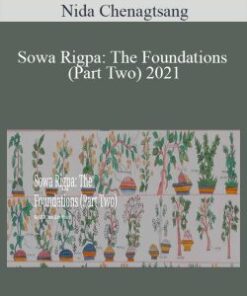 Nida Chenagtsang – Sowa Rigpa: The Foundations (Part Two) 2021