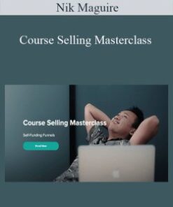 Nik Maguire – Course Selling Masterclass