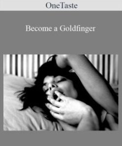 OneTaste – Become a Goldfinger