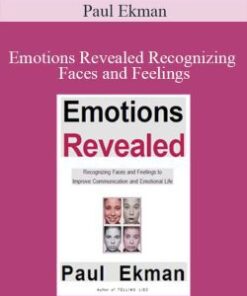 Paul Ekman – Emotions Revealed Recognizing Faces and Feelings