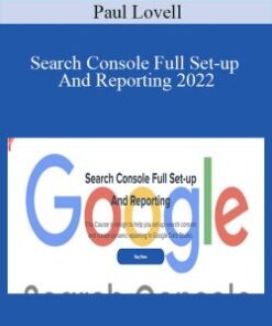 Paul Lovell – Search Console Full Set-up And Reporting 2022