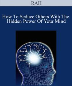 RAH – How To Seduce Others With The Hidden Power Of Your Mind