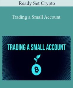 Ready Set Crypto – Trading a Small Account