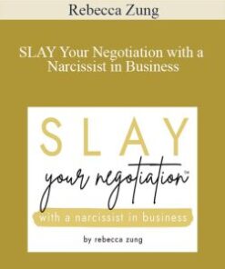 Rebecca Zung – SLAY Your Negotiation with a Narcissist in Business
