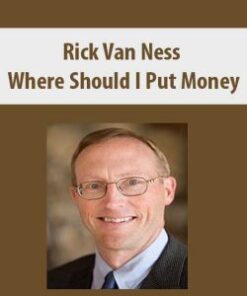 [Download Now] Rick Van Ness – Where Should I Put Money