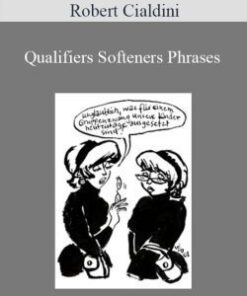 Robert Cialdini – Qualifiers Softeners Phrases