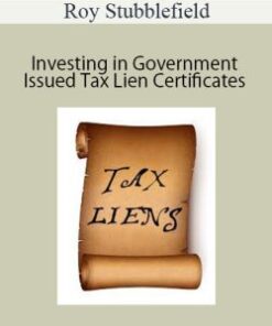 Roy Stubblefield – Investing in Government Issued Tax Lien Certificates