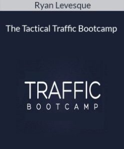 Ryan Levesque – The Tactical Traffic Bootcamp