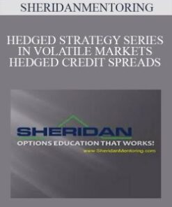 SHERIDANMENTORING – HEDGED STRATEGY SERIES IN VOLATILE MARKETS – HEDGED CREDIT SPREADS