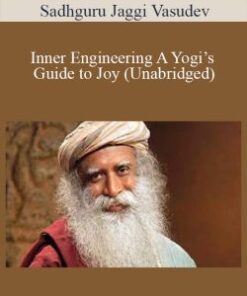 Sadhguru Jaggi Vasudev – Inner Engineering A Yogi’s Guide to Joy (Unabridged)