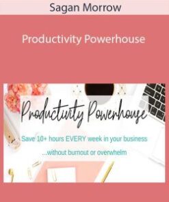 Sagan Morrow – Productivity Powerhouse