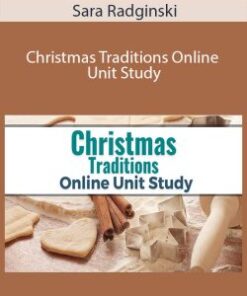 Sara Radginski – Christmas Traditions Online Unit Study