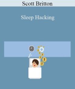 Scott Britton – Sleep Hacking
