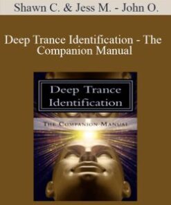 Shawn Carson & Jess Marion – John Overdurf – Deep Trance Identification – The Companion Manual