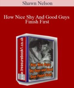 Shawn Nelson – How Nice Shy And Good Guys Finish First