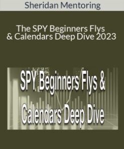 Sheridan Mentoring – The SPY Beginners Flys & Calendars Deep Dive 2023