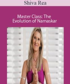 Shiva Rea – Master Class: The Evolution of Namaskar