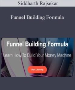 Siddharth Rajsekar – Funnel Building Formula