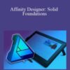 Simon Foster Affinity Designer Solid Foundations 250x343 1 » Courses[GB]