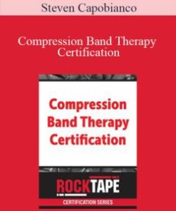 Steven Capobianco – Compression Band Therapy Certification