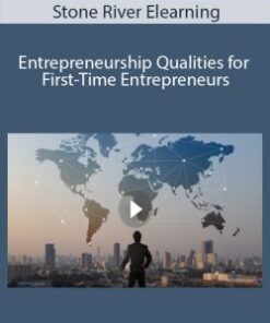 Stone River Elearning – Entrepreneurship Qualities for First-Time Entrepreneurs