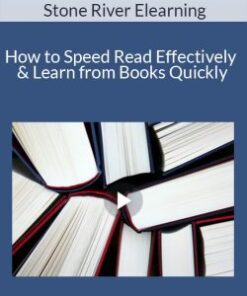 Stone River Elearning – How to Speed Read Effectively & Learn from Books Quickly