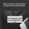 Stone River Elearning How to Start a Successful Drop Servicing Business 250x343 1 » Courses[GB]