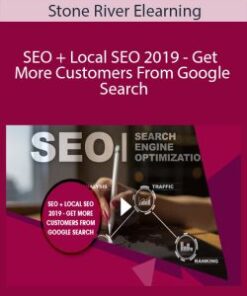 Stone River Elearning – SEO + Local SEO 2019 – Get More Customers From Google Search