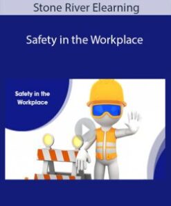 Stone River Elearning – Safety in the Workplace