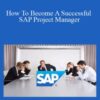 Success Learner How To Become A Successful SAP Project Manager 250x343 1 » Courses[GB]