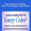 Sue Morter – The Quantum Healing With The Energy Codes 2024