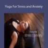 Suzanne Manafort and Robin Gilmartin Yoga For Stress and Anxiety 250x343 1 » Courses[GB]