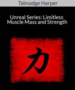 Talmadge Harper – Unreal Series: Limitless Muscle Mass and Strength