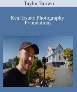 Taylor Brown – Real Estate Photography Foundations