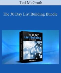 Ted McGrath – The 30 Day List Building Bundle