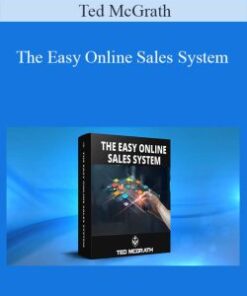 Ted McGrath – The Easy Online Sales System