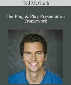 Ted McGrath – The Plug & Play Presentation Framework