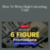 Tej Dosa – How To Write High Converting Copy