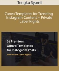 Tengku Syamil – Canva Templates for Trending Instagram Content + Private Label Rights