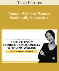 Terah Harrison – Connect With Any Women Emotionally Masterclass