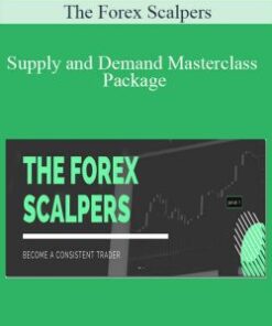 The Forex Scalpers – Supply and Demand Masterclass Package