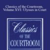 The Professional Education Group Classics of the Courtroom Volume XVI Ulysses in Court 250x343 1 » Courses[GB]