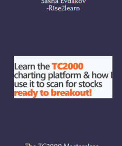 The TC2000 Masterclass Course With Sasha Evdakov -Rise2learn