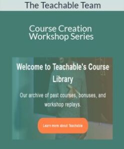 The Teachable Team – Course Creation Workshop Series