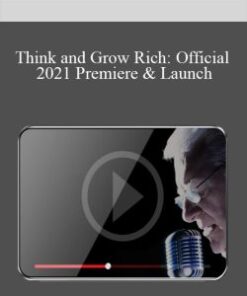 Think and Grow Rich: Official 2021 Premiere & Launch
