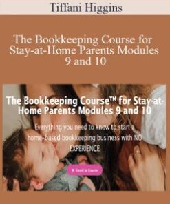 Tiffani Higgins – The Bookkeeping Course for Stay-at-Home Parents Modules 9 and 10