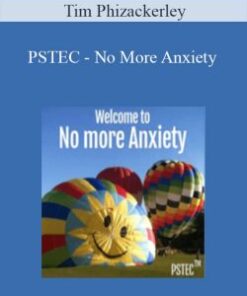 Tim Phizackerley – PSTEC – No More Anxiety
