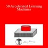 Timothy Kenny – 50 Accelerated Learning Machines