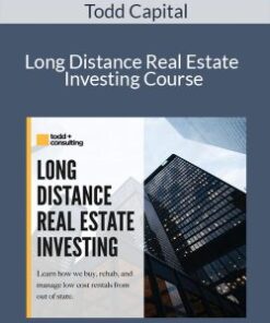 Todd Capital – Long Distance Real Estate Investing Course