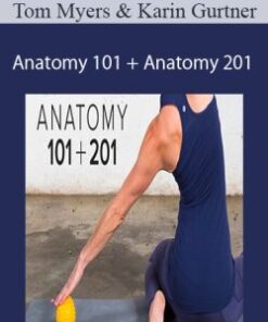 Tom Myers & Karin Gurtner – Anatomy 101 + Anatomy 201